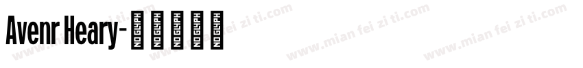 Avenr Heary字体转换